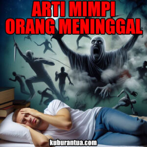 arti mimpi orang meninggal